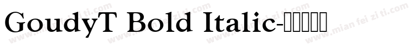 GoudyT Bold Italic字体转换